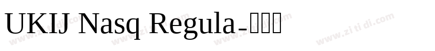 UKIJ Nasq Regula字体转换